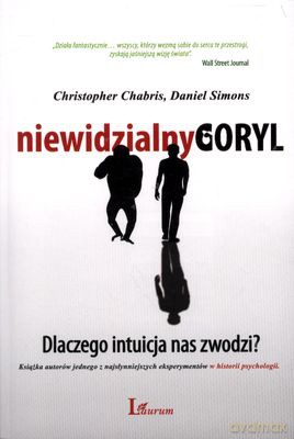 Niewidzialny Goryl - Christopher Chabris, Daniel Simons [KSIĄŻKA]