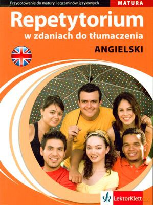 Angielski Repetytorium W Zadaniach Do Tłumaczenia Matura [KSIĄŻKA]