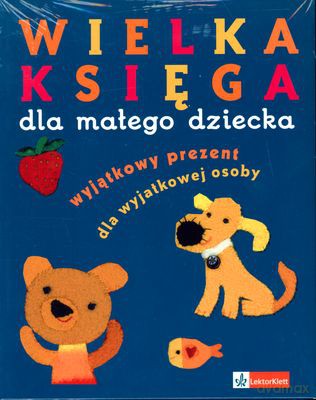 Wielka Księga Dla Małego Dziecka (twarda) [KSIĄŻKA]