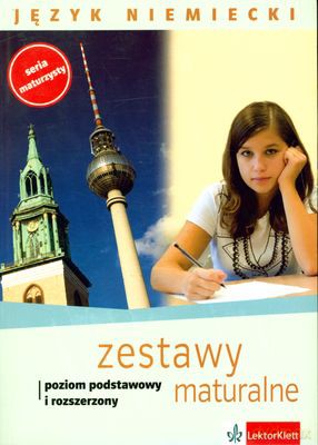 Język Niemiecki Zestawy Maturalne Poziom Podstawowy I Rozszerzony [KSIĄŻKA]