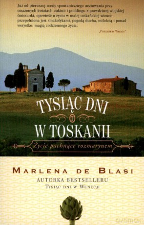 Tysiąc Dni W Toskanii Wyd.Kieszonkowe - Marlena De Blasi [KSIĄŻKA]
