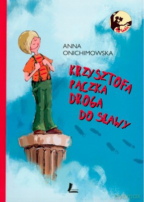 Krzysztofa Pączka Droga Do Sławy - Anna Onichimowska [KSIĄŻKA]