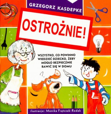Ostrożnie (twarda) - Grzegorz Kasdepke [KSIĄŻKA]