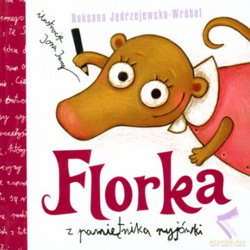 Florka Z Pamiętnika Ryjówki (twarda) - Roksana Jędrzejewska-Wróbel [KSIĄŻKA]