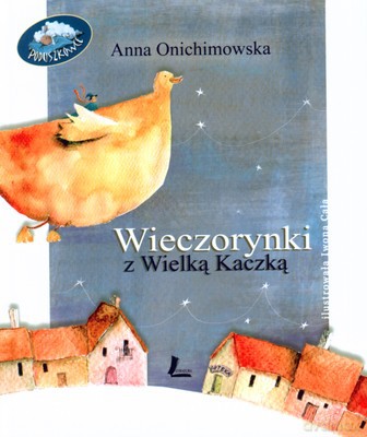 Wieczorynki Z Wielką Kaczką (twarda) - Anna Onichimowska [KSIĄŻKA]