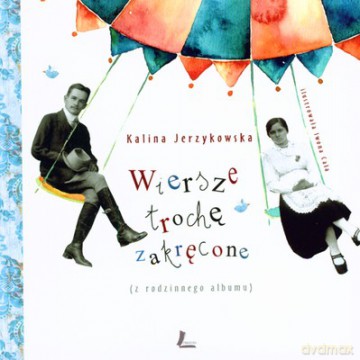 Wiersze Trochę Zakręcone (twarda) - Kalina Jerzykowska [KSIĄŻKA]