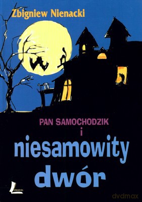 Pan Samochodzik I Niesamowity Dwór (twarda) - Zbigniew Nienacki [KSIĄŻKA]
