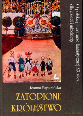 Zatopione Królestwo (twarda) - Joanna Papuzińska [KSIĄŻKA]