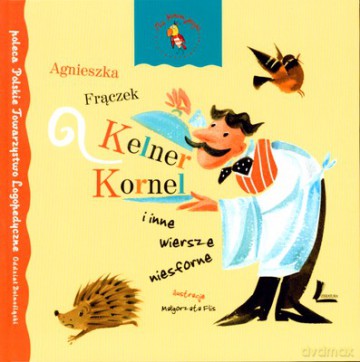 Kelner Kornel I Inne Wiersze Niesforne (twarda) - Agnieszka Frączek [KSIĄŻKA]