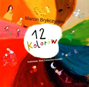 12 Kolorów (twarda) - Marcin Brykczyński [KSIĄŻKA]