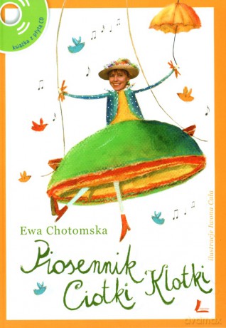 Piosennik Ciotki Klotki (twarda) - Ewa Chotomska [KSIĄŻKA]+[CD]