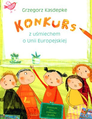 Konkurs Z Uśmiechem O Unii Europejskiej (twarda) - Grzegorz Kasdepke [KSIĄŻKA]