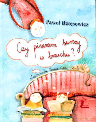 Czy Pisarzom Burczy W Brzuchu (twarda) - Paweł Beręsewicz [KSIĄŻKA]