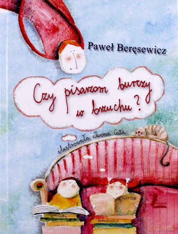 Czy Pisarzom Burczy W Brzuchu (twarda) - Paweł Beręsewicz [KSIĄŻKA]