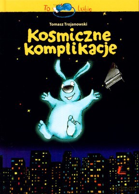 Kosmiczne Komplikacje (twarda) - Tomasz Trojanowski [KSIĄŻKA]
