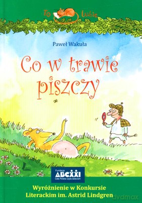Co W Trawie Piszczy (twarda) - Paweł Wakuła [KSIĄŻKA]