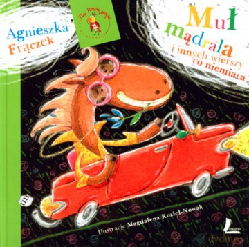 Muł Mądrala I Inyych Wierszy Co Niemiara (twarda) - Agnieszka Frączek [KSIĄŻKA]