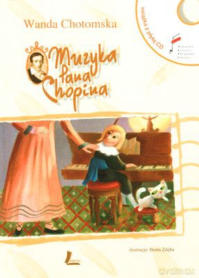 Muzyka Pana Chopina (twarda) - Wanda Chotomska [KSIĄŻKA]+[CD]