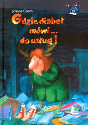 Gdzie Diabeł Mówi Do Usług (twarda) - Joanna Olech [KSIĄŻKA]