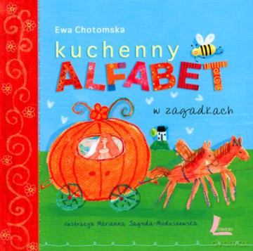 Kuchenny Alfabet W Zagadkach (twarda) - Ewa Chotomska [KSIĄŻKA]
