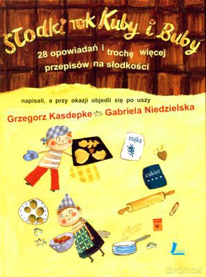 Słodki Rok Kuby I Buby (twarda) - Grzegorz Kasdepke, Gabriela Niedzielska [KSIĄŻKA]