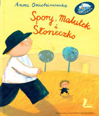 Spory Malutek I Słoneczko Poduszkowce (twarda) - Anna Onichimowska [KSIĄŻKA]