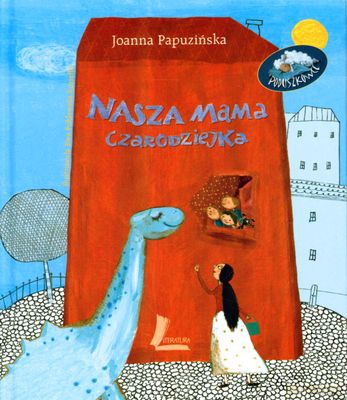 Nasza Mama Czarodziejka Poduszkowce Wyd.IV (twarda) - Joanna Papuzińska [KSIĄŻKA]