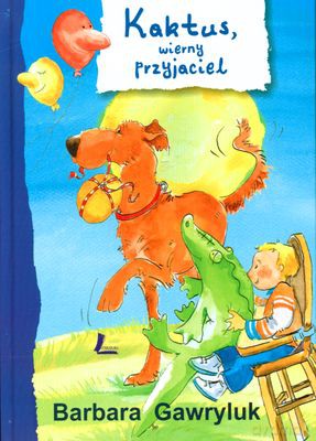 Kaktus Wierny Przyjaciel (twarda) - Barbara Gawryluk [KSIĄŻKA]