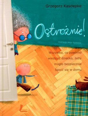 Ostrożnie! Wyd. III (twarda) - Grzegorz Kasdepke [KSIĄŻKA]