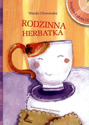 Rodzinna Herbatka (twarda) - Wanda Chotomska [KSIĄŻKA]+[CD]