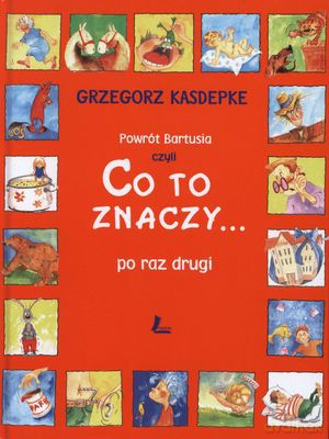 Co To Znaczy Po Raz Drugi Wyd.IX (twarda) - Grzegorz Kasdepke [KSIĄŻKA]