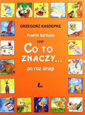 Co To Znaczy Po Raz Drugi Wyd.IX (twarda) - Grzegorz Kasdepke [KSIĄŻKA]