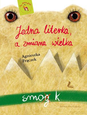 Jedna Literka A Zmiana Wielka (twarda) - Agnieszka Frączek [KSIĄŻKA]