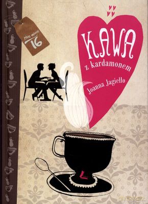 Kawa Z Kardamonem (twarda) - Joanna Jagiełło [KSIĄŻKA]