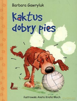 Kaktus Dobry Pies Wyd.IV (twarda) - Barbara Gawryluk [KSIĄŻKA]