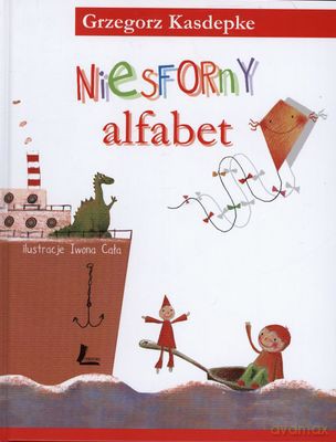 Niesforny Alfabet Wyd.IV (twarda) - Grzegorz Kasdepke [KSIĄŻKA]