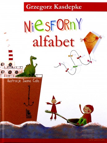 Niesforny Alfabet Wyd.IV (twarda) - Grzegorz Kasdepke [KSIĄŻKA]