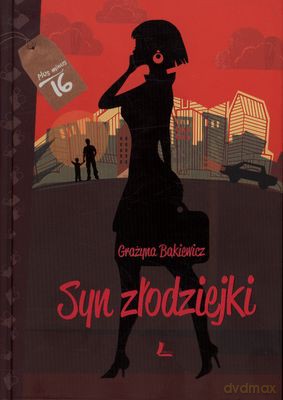 Syn Złodziejki (twarda) - Grażyna Bąkiewicz [KSIĄŻKA]