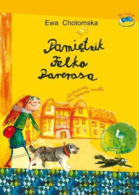 Pamiętnik Felka Parerasa (twarda) - Ewa Chotomska [KSIĄŻKA]