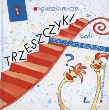 Trzeszczyki Czyli Trzeszczące Wierszyki (twarda) - Agnieszka Frączek [KSIĄŻKA]
