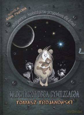 Włochacz I Obca Cywilizacja (twarda) - Tomasz Trojanowski [KSIĄŻKA]