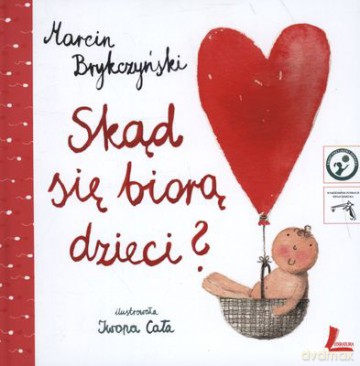 Skąd Się Biorą Dzieci (twarda) - Marcin Brykczyński [KSIĄŻKA]