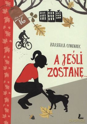 A Jeśli Zostanę (twarda) - Barbara Ciwoniuk [KSIĄŻKA]
