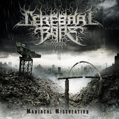 Cerebral Bore: Maniacal Miscreation (digipack) [CD]