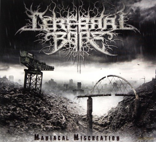 Cerebral Bore: Maniacal Miscreation (digipack) [CD]