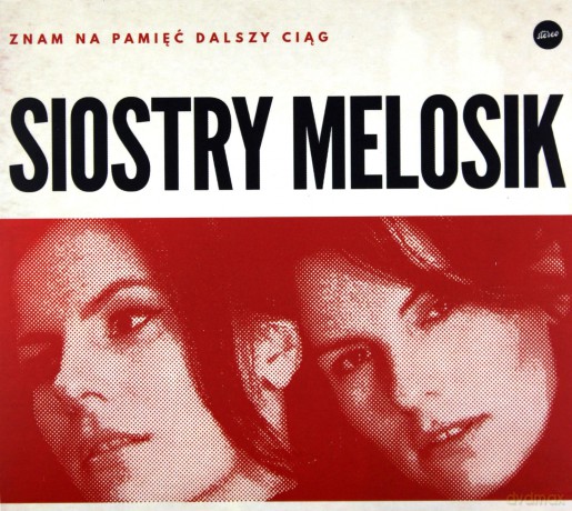 Siostry Melosik: Znam na pamięć dalszy ciąg [CD]