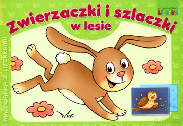 Zwierzaczki I Szlaczki W Lesie [KSIĄŻKA]