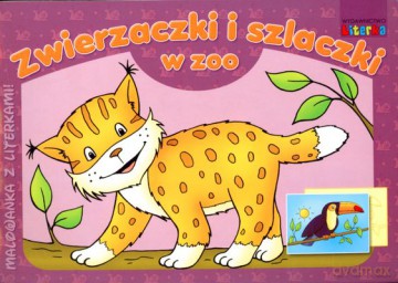 Zwierzaczki I Szlaczki W Zoo Malowanka Z Literkami [KSIĄŻKA]