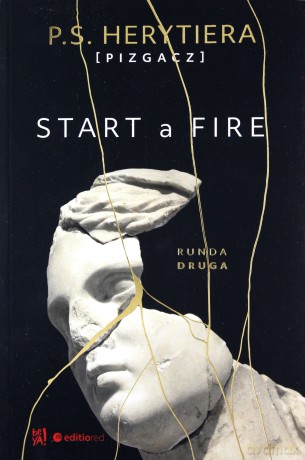 Start a Fire. Runda druga - P.S. Herytiera "pizgacz" [KSIĄŻKA]