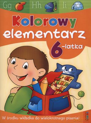 Kolorowy Elementarz 6-Latka [KSIĄŻKA]